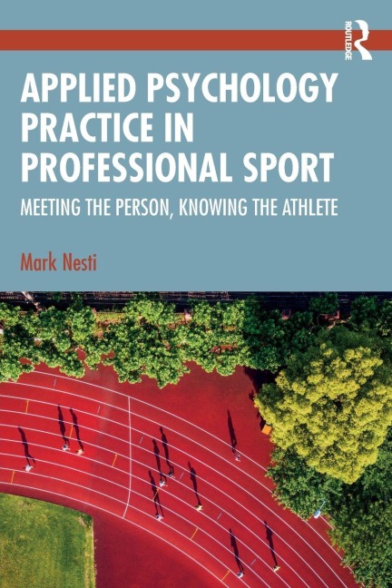 Applied Psychology Practice in Professional Sport - Mark Nesti