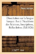Cover-Bild zum Titel 'Dissertation Sur La Langue Basque: Lue À l'Académie Des Sciences,' von 'Fleury Lécluse'