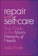 Cover-Bild zum Titel 'Repair with Self-Care' von 'Leslie Forde'