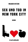 Cover-Bild zum Titel 'Sex und Tod in New York City' von 'Volker Bitzer'