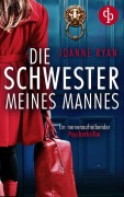 Cover-Bild zum Titel 'Die Schwester meines Mannes | Ein nervenaufreibender Psychothriller' von 'Joanne Ryan'