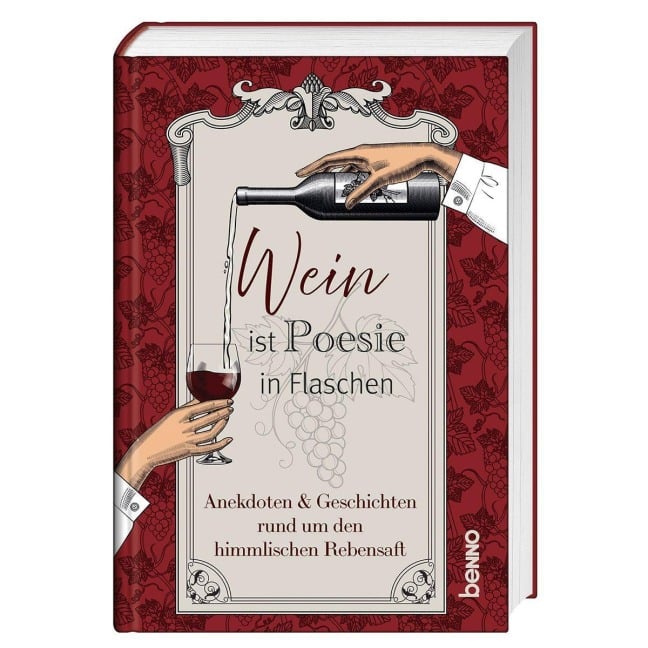 Wein ist Poesie in Flaschen - 