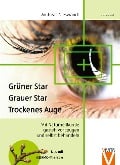 Cover-Bild zum Titel 'Grüner Star - Grauer Star - Trockenes Auge' von 'Andreas Nieswandt'