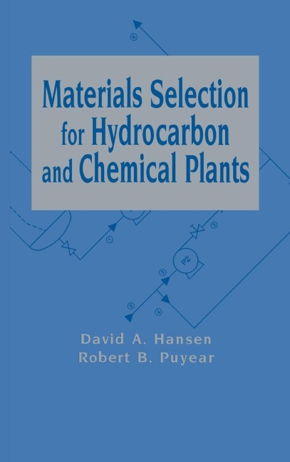 Materials Selection for Hydrocarbon and Chemical Plants - Hansen