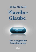 Placebo-Glaube - Stefan Michaeli