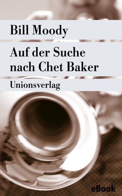 Auf der Suche nach Chet Baker - Bill Moody