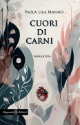 Cover-Bild zum Titel 'Cuori di carni' von 'Paola Lila Manno'