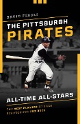 Cover-Bild zum Titel 'The Pittsburgh Pirates All-Time All-Stars' von 'David Finoli'