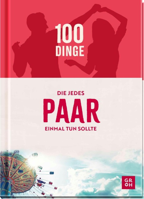 100 Dinge, die jedes Paar einmal tun sollte - Kristin Funk