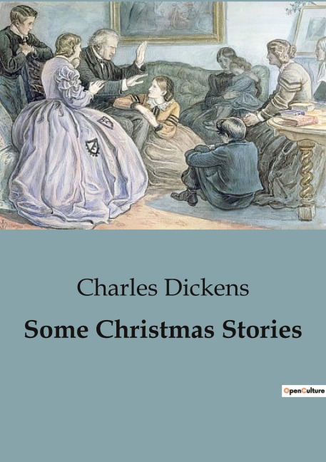 Some Christmas Stories - Charles Dickens