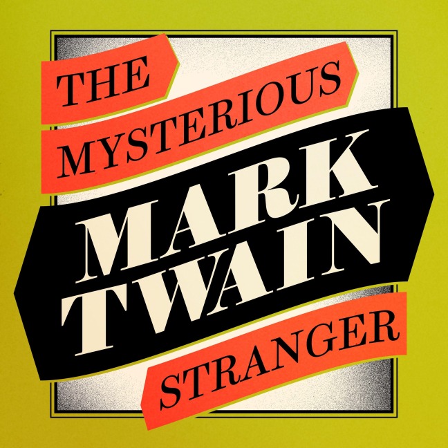 The Mysterious Stranger - Mark Twain