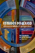 Cover-Bild zum Titel 'Estudos do léxico: diferentes olhares e perspectivas' von 'Marcus Dores, Maryelle Cordeiro'