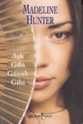 Ask Gibi Günah Gibi - Madeline Hunter