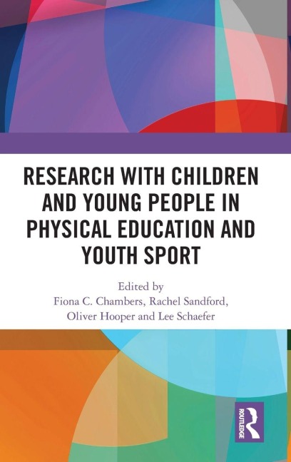 Research with Children and Young People in Physical Education and Youth Sport - 