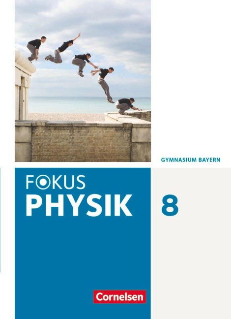 Fokus Physik 8. Jahrgangsstufe - Gymnasium Bayern - Schülerbuch - Bardo Diehl, Angela Fösel, Andreas Hartmann-Ferri, Peter Sander, Claus Schmalhofer