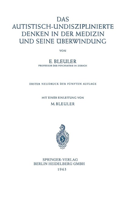 Das Autistisch-Undisziplinierte Denken in der Medizin und Seine Überwindung - Eugen Bleuler, Manfred Bleuler