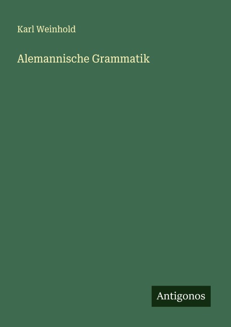 Alemannische Grammatik - Karl Weinhold