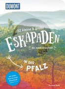 Cover-Bild zum Titel '52 kleine & große Eskapaden in der Pfalz' von 'Thomas Diehl'