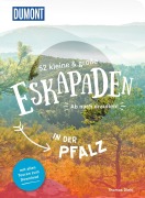 Cover-Bild zum Titel '52 kleine & große Eskapaden in der Pfalz' von 'Thomas Diehl'