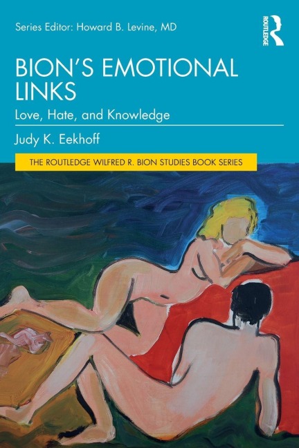 Bion's Emotional Links - Judy K. Eekhoff