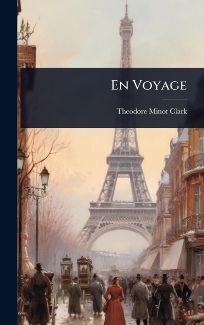 En Voyage - Theodore Minot Clark