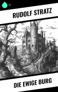 Cover-Bild zum Titel 'Die ewige Burg' von 'Rudolf Stratz'