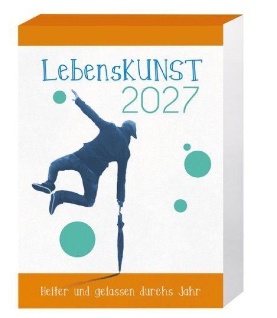 LebensKunst 2027: Heiter und gelassen durchs Jahr - 
