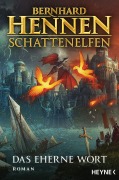 Cover-Bild zum Titel 'Schattenelfen - Das Eherne Wort' von 'Bernhard Hennen'