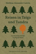 Cover-Bild zum Titel 'Reisen in Taiga und Tundra' von 'Matthias Alexander Castrén'