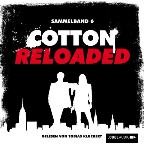 Cotton Reloaded, Sammelband 6: 3 Folgen in einem Band - Alfred Bekker, Peter Mennigen, Arno Endler