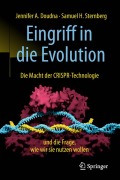 Cover-Bild zum Titel 'Eingriff in die Evolution' von 'Jennifer A. Doudna, Samuel H. Sternberg'