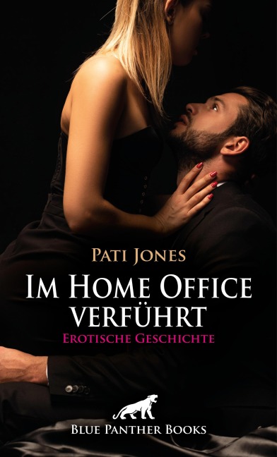 Im Home Office verführt | Erotische Geschichte - Pati Jones