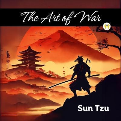 The Art of War - Sun Tzu