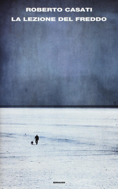 La lezione del freddo - Roberto Casati