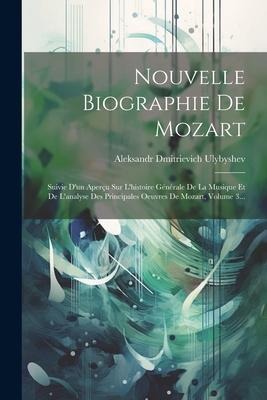 Nouvelle Biographie De Mozart - Aleksandr Dmitrievich Ulybyshev