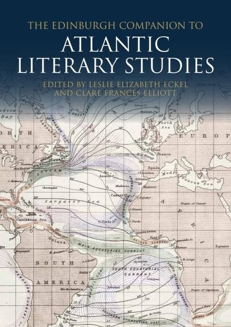The Edinburgh Companion to Atlantic Literary Studies - 