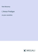 Cover-Bild zum Titel 'L'Amour Prodigue' von 'René Maizeroy'
