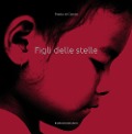 Cover-Bild zum Titel 'Figli delle stelle. Diario dal Nepal. Istantanee di un viaggio negli occhi dei bambini' von 'Paolo Di Giosia'