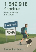 Cover-Bild zum Titel '1 549 918 Schritte von Innsbruck nach Rom' von 'Brandstetter Regina'