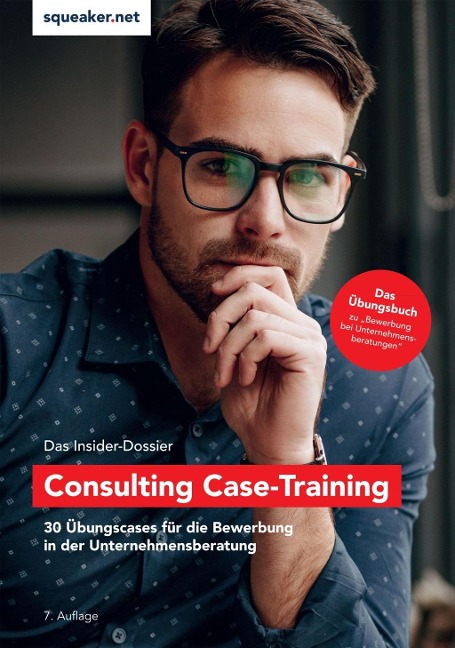 Das Insider-Dossier: Consulting Case-Training - Stefan Menden, Tanja Reineke, Ralph Razisberger