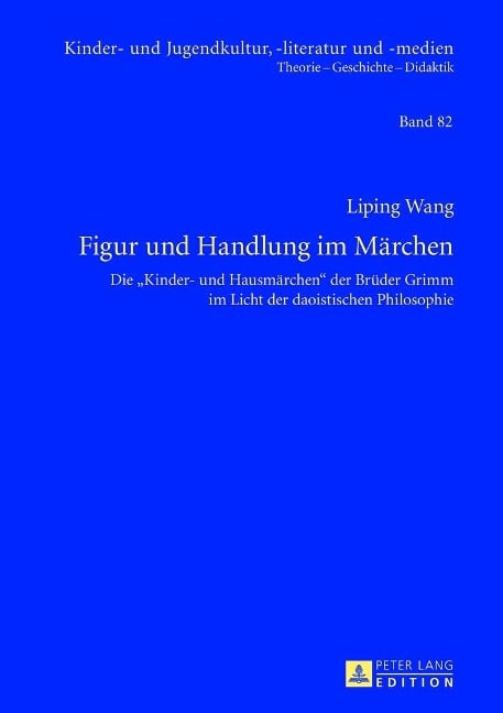 Figur und Handlung im Märchen - Liping Wang ¿¿¿