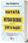 Cover-Bild zum Titel 'Hayata Meydan Okumak Icin Cak Bi Beslik' von 'Mel Robbins'