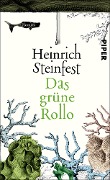 Cover-Bild zum Titel 'Das grüne Rollo' von 'Heinrich Steinfest'