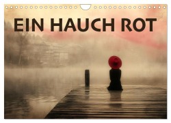 Cover-Bild zum Titel 'EIN HAUCH ROT (Wandkalender 2027 DIN A4 quer), CALVENDO Monatskalender' von 'Erich Krätschmer'