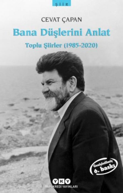 Bana Düslerini Anlat - Toplu Siirler1985-2020 - Cevat Capan