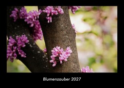 Cover-Bild zum Titel 'Blumenzauber 2027 Fotokalender DIN A3' von 'Tobias Becker'