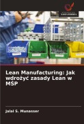 Cover-Bild zum Titel 'Lean Manufacturing: Jak wdro¿y¿ zasady Lean w M¿P' von 'Jalal S. Munasser'