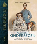 Cover-Bild zum Titel 'Kaiserlicher Kindersegen' von 'Hannes Etzlstorfer, Philipp Ilming'
