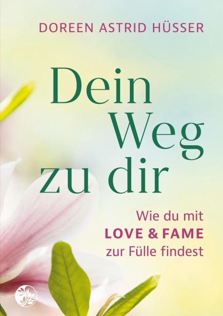 Dein Weg zu dir - Doreen Astrid Hüsser