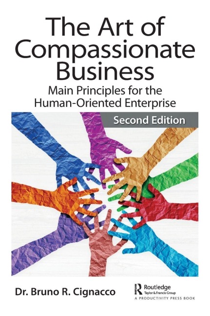The Art of Compassionate Business - Bruno R. Cignacco